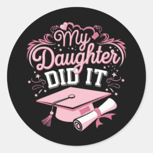 Mijn dochter heeft het gedaan Afstuderen Roze afst Ronde Sticker