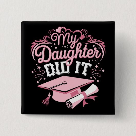 Mijn dochter heeft het gedaan Afstuderen Roze Afst Vierkante Button 5,1 Cm (Voorkant)