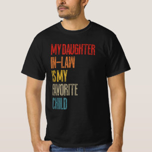 Mijn dochter in de wet is mijn favoriete kind t-shirt