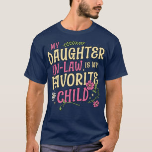 Mijn dochter in de wet is mijn favoriete kindermoe t-shirt