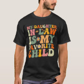 Mijn dochter in de wet is mijn favoriete kinderwag t-shirt (Voorkant)