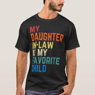 Mijn dochter in de wet is mijn favoriete vaders Da T-shirt