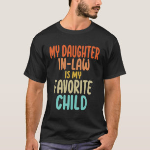 Mijn dochter in de wet - Mam en papa's favoriete K T-shirt