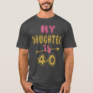 Mijn dochter is 40 jaar oud, 40e verjaardag idee v t-shirt