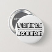 Mijn dochter is accountant ronde button 5,7 cm (Voorkant /achterkant)