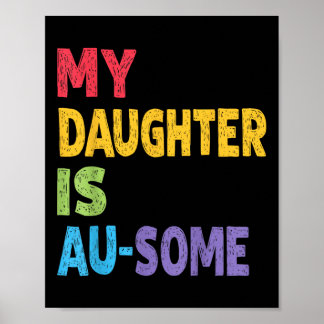 Mijn dochter is au-some autistisch Kinder autisme  Poster