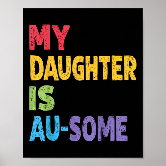 Mijn dochter is au-some autistisch Kinder autisme Poster (Voorkant)
