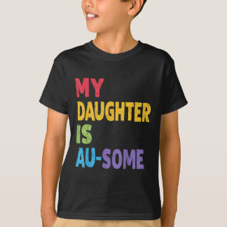 Mijn dochter is au-some autistisch Kinder autisme  T-shirt