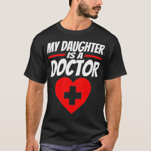 Mijn dochter is een Afstuderen van een dokter voor T-shirt