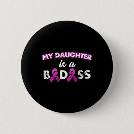 Mijn dochter is een Byd borstkanker Ronde Button 5,7 Cm (Voorkant)