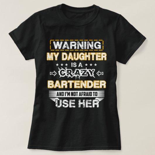 Mijn dochter is een Crazy Bartender T-shirt (Design voorkant)