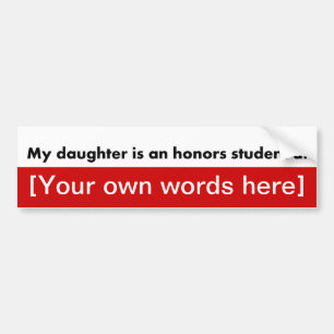 mijn dochter-is-een-honing-student-bij-sjabloon bumpersticker