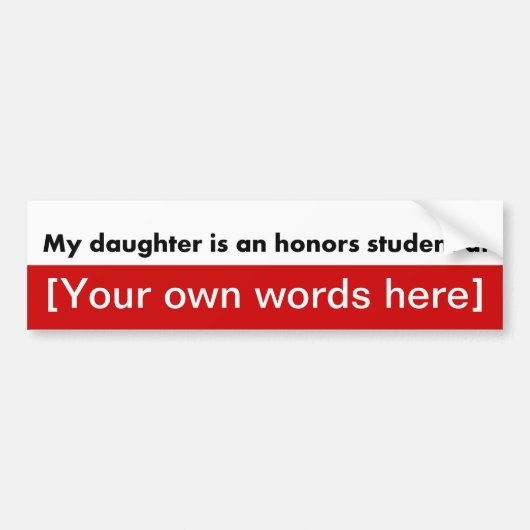 mijn dochter-is-een-honing-student-bij-sjabloon bumpersticker (Voorkant)