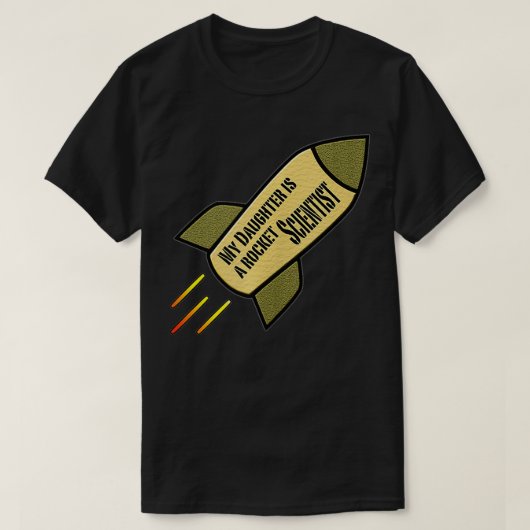 Mijn dochter is een Rocket Scientist T-shirt (Design voorkant)