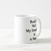 Mijn dochter is een verpleegster. koffiemok (Voorkant rechts)