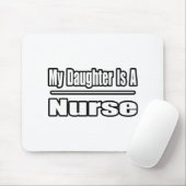Mijn dochter is een verpleegster muismat (Met muis)