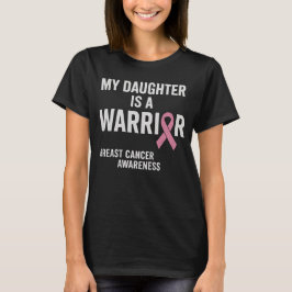 Mijn dochter is een Warrior Pink Ribbon Breast Can T-shirt