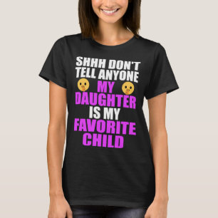 Mijn dochter is mijn favoriete kind papa mama doch t-shirt