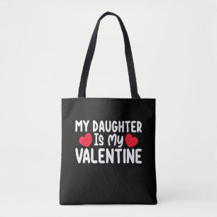 Mijn dochter is mijn Valentijn Moeder Vader Liefde Tote Bag