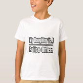 Mijn dochter is politieagent t-shirt (Voorkant)