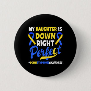Mijn dochter is volkomen perfect downsyndroom awar ronde button 5,7 cm
