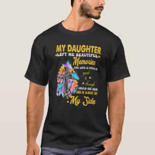 Mijn dochter liet me prachtige herinneringen achte t-shirt