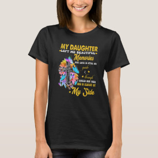 Mijn dochter liet me prachtige herinneringen achte t-shirt