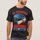 Mijn dochter Mastered IT Shirt Masters Afstuderen (Voorkant)