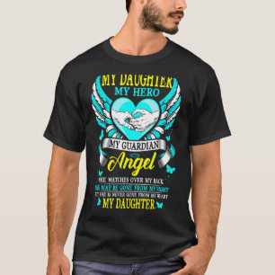 Mijn dochter Mijn Hero My Guardian Angel die ze zi T-shirt