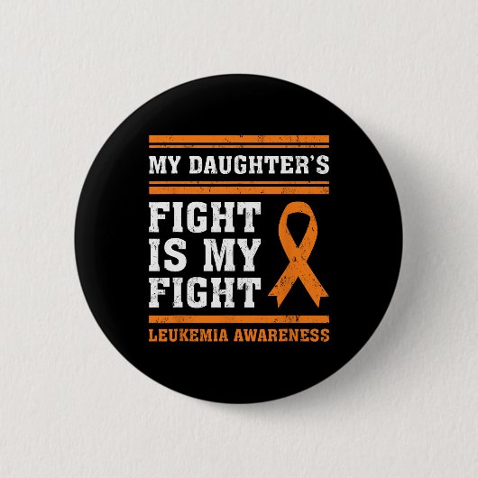 Mijn dochter vecht is mijn strijd tegen leukemie b ronde button 5,7 cm (Voorkant)