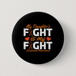 Mijn dochter vecht is mijn strijd tegen leukemie b ronde button 5,7 cm