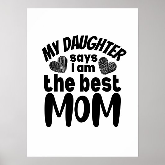 Mijn dochter zegt dat ik de beste moeder-witte rug poster (Voorkant)