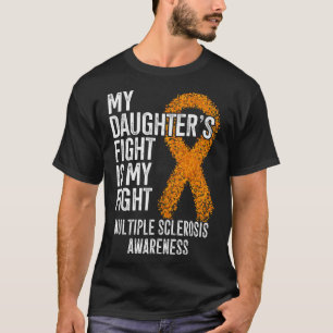 Mijn dochter's gevecht is mijn strijd tegen multip t-shirt