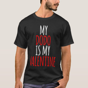 Mijn dodo is mijn Valentijn Valentijnsdag 1 T-shirt