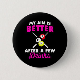 Mijn doel is beter na een paar Drinken biljart Ronde Button 5,7 Cm
