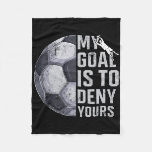 Mijn doel is om dat van jou te ontkennen keeper Vo Fleece Deken