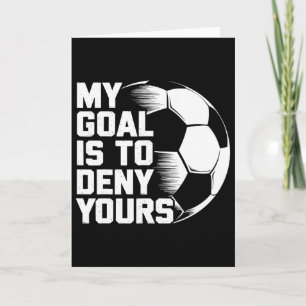 Mijn doel is om dat van jou te ontkennen Voetbal _ Kaart