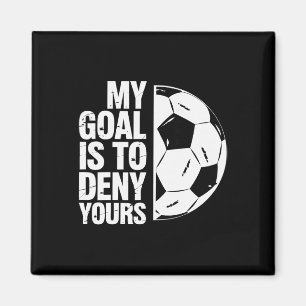 Mijn doel is om dat van jou te ontkennen Voetballe Magneet