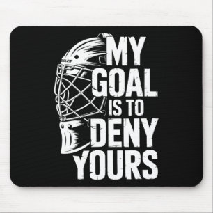 Mijn Doel Is Om Dat Van Jou Te Verijdelen Hockey D Muismat