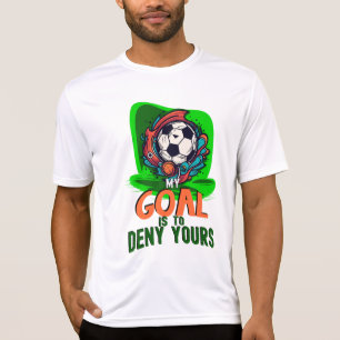 Mijn doel is om de jouwe te ontkennen, Football vo T-shirt