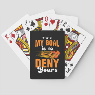 Mijn doel is om de jouwe te ontkennen Lacrosse Pokerkaarten