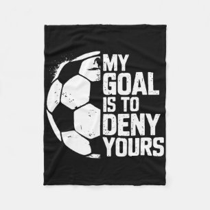 Mijn doel is om de jouwe te ontkennen Voetbaldoelm Fleece Deken