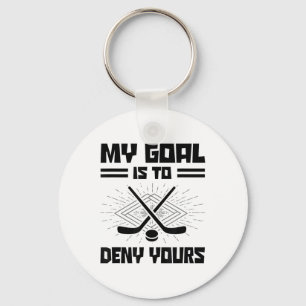 Mijn doel is om die van jou te ontkennen Hockeyspe Sleutelhanger