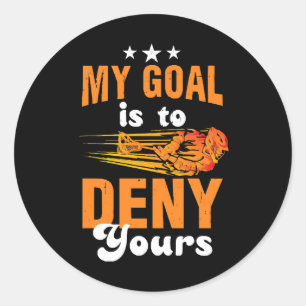 Mijn doel is om die van jou te ontkennen Lacrosse Ronde Sticker