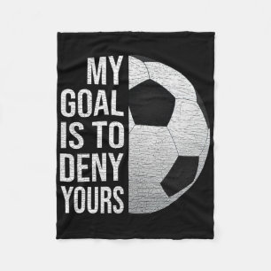 Mijn doel is om die van jou te ontkennen Voetbal K Fleece Deken