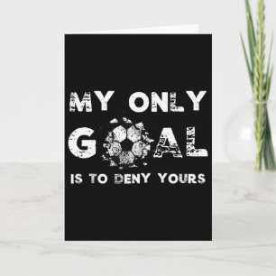 Mijn doel is om die van jou te ontkennen Voetbal K Kaart