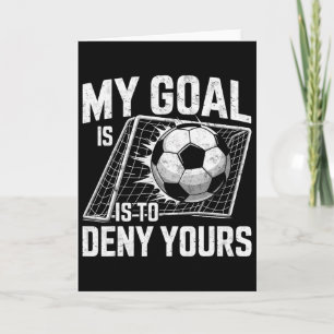 Mijn doel is om die van jou te ontkennen Voetbal K Kaart