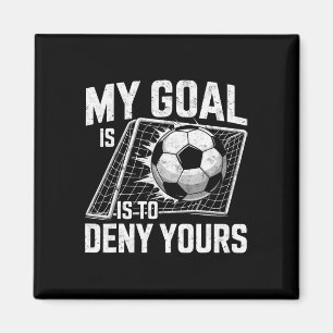Mijn doel is om die van jou te ontkennen Voetbal K Magneet