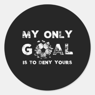 Mijn doel is om die van jou te ontkennen Voetbal K Ronde Sticker