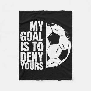 Mijn doel is om die van jou te ontkennen Voetbalsp Fleece Deken